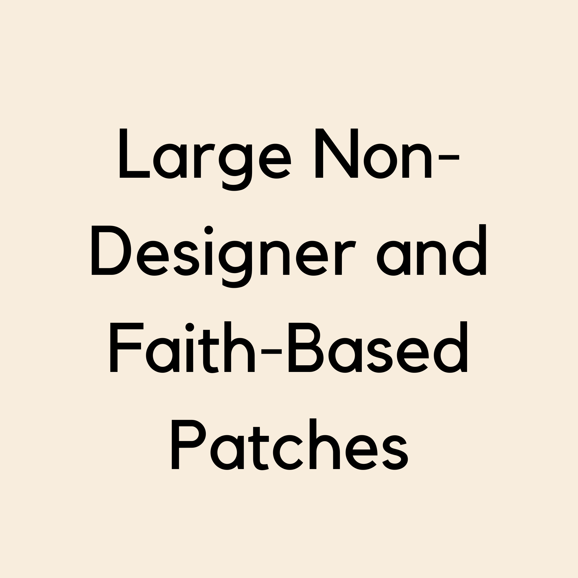Large No- Designer/Faith Based