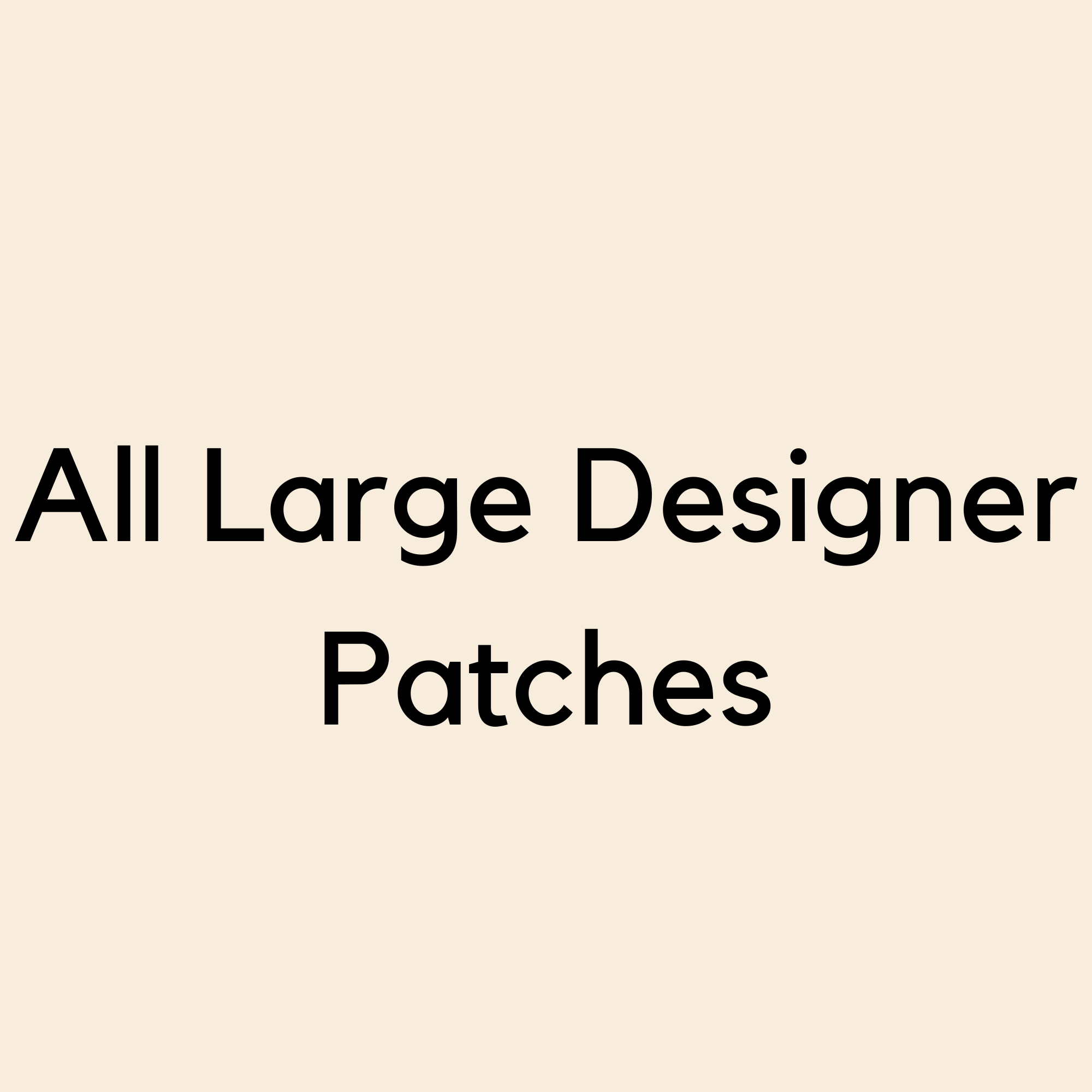 Large Designer Inspired Patches (ALL)